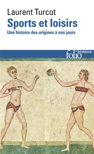 Sports et loisirs : une histoire des origines à nos jours