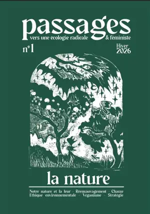 Passages : vers une écologie radicale & féministe, n° 1. La nature