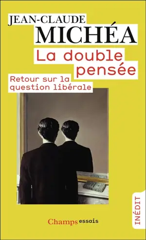 La double pensée : retour sur la question libérale