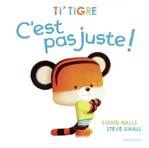 Ti'Tigre. C'est pas juste !