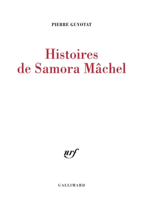 Histoires de Samora Mâchel