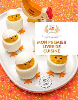 Mon premier livre de cuisine : recettes pour cuistots en herbe (avec ou sans adulte)