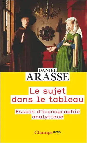 Le sujet dans le tableau : essais d'iconographie analytique
