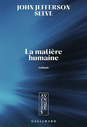 La matière humaine