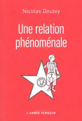 Une relation phénoménale