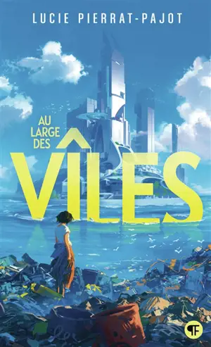 Au large des vîles. Vol. 1