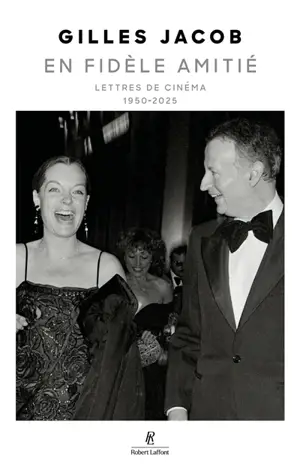 En fidèle amitié : lettres de cinéma : 1950-2025