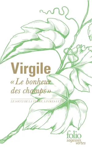 Le bonheur des champs : Le souci de la terre, livres I et II