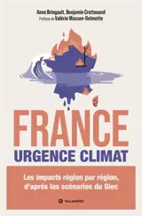 France urgence climat : les impacts région par région, d'après les scénarios du GIEC