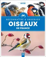 Oiseaux de France : reconnaître & observer