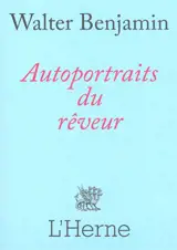 Autoportraits du rêveur : et autres histoires et récits