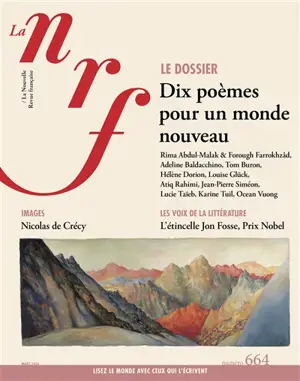 Nouvelle revue française, n° 664. Dix poèmes pour un monde nouveau