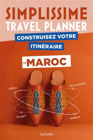 Simplissime travel planner : construisez votre itinéraire au Maroc