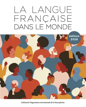 La langue française dans le monde : 2023-2026