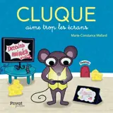 Cluque. Cluque aime trop les écrans