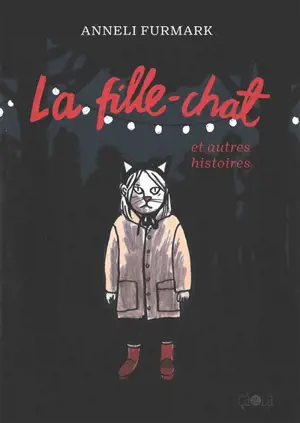 La fille-chat : et autres histoires