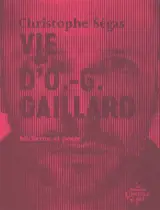 Vie d'O.-G. Gaillard : bûcheron et poète : 1975-2005