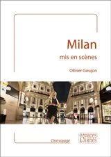 Milan mis en scènes