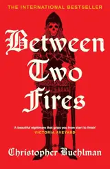 BETWEEN TWO FIRES