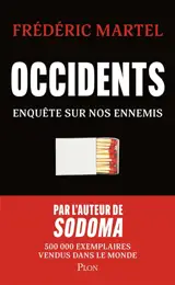 Occidents : enquête sur nos ennemis