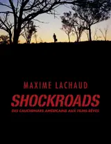 Shockroads : des cauchemars américains aux films-rêves