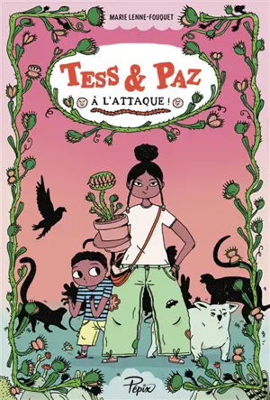 Tess & Paz à l'attaque !