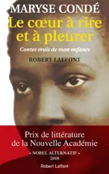 Le coeur à rire et à pleurer : contes vrais de mon enfance