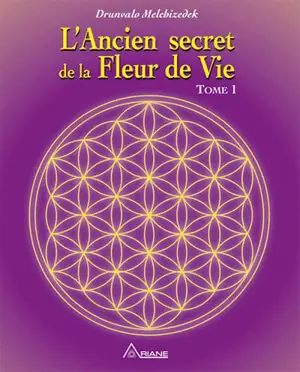 L'Ancien secret de la fleur de vie , t. 01
