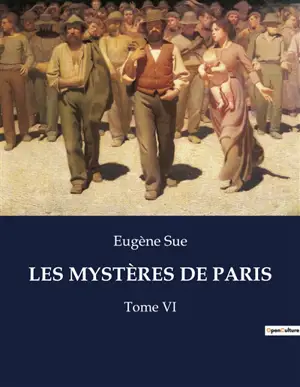 LES MYSTERES DE PARIS : Tome VI