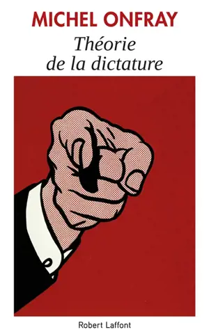 Théorie de la dictature. Orwell et l'Empire maastrichien