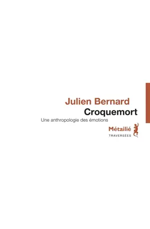 Croquemort : une anthropologie des émotions