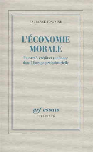 L'économie morale : pauvreté, crédit et confiance dans l'Europe préindustrielle