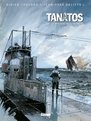 Tanâtos. Vol. 3. Le mystère du Lusitania
