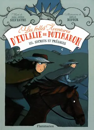 LES FOLLES AVENTURES D'EULALIE DE POTIMARON T03 SECRETS ET PRESAGES