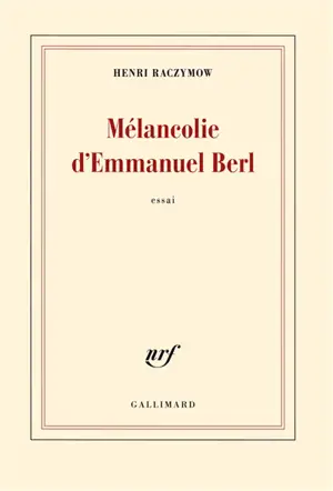 Mélancolie d'Emmanuel Berl : essai