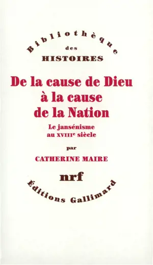 De la cause de Dieu à la cause de la nation : le jansénisme au XVIIIe siècle