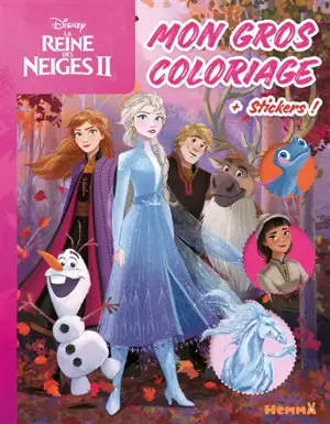 Disney La Reine des Neiges 2 : Mon gros coloriage + stickers ! (Olaf, Anna, Elsa, Kristoff)