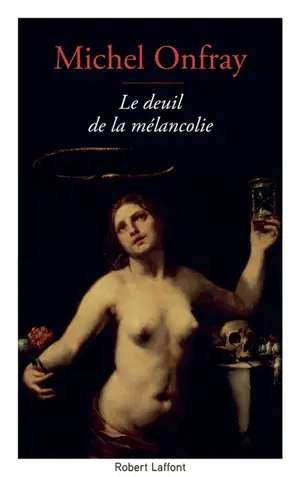 Le deuil de la mélancolie : récit intime