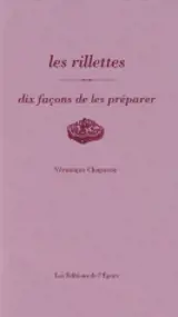 Les rillettes : dix façons de les préparer