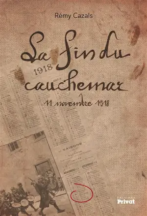 La fin du cauchemar : 11 novembre 1918
