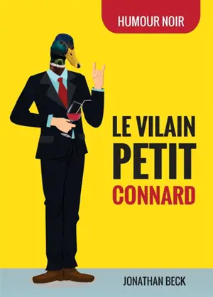 Le vilain petit connard : Humour noir