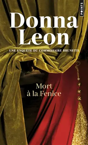 Une enquête du commissaire Brunetti. Mort à la Fenice
