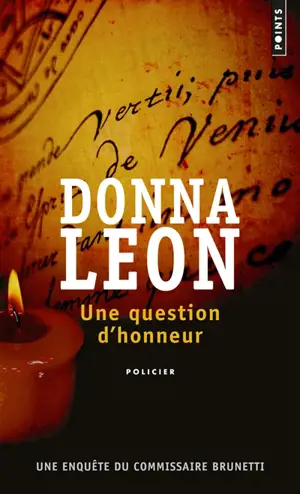 Une enquête du commissaire Brunetti. Une question d'honneur