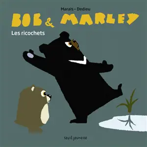 Bob & Marley. Les ricochets