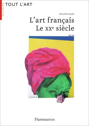 L'ART FRANCAIS - LE XXE SIECLE (TOUT L'ART)