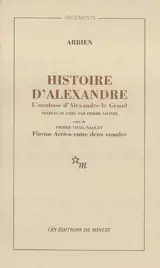 Histoire d'Alexandre. L'anabase d'Alexandre le Grand. Et l'Inde