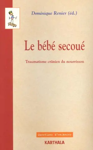 Le bébé secoué : traumatisme crânien du nourrisson