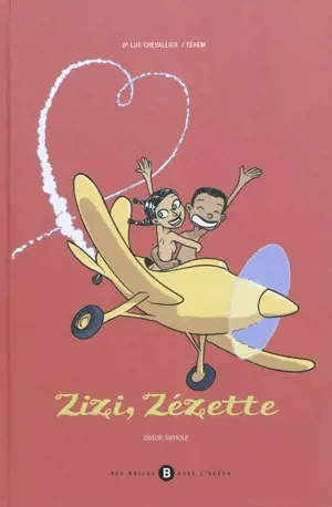 Zizi, zézette : zistoir lamour