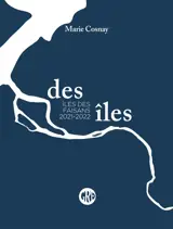 Des îles. Vol. 2. Iles des Faisans 2021-2022