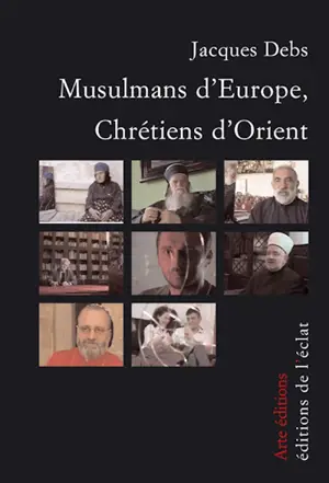 Musulmans d'Europe, chrétiens d'Orient